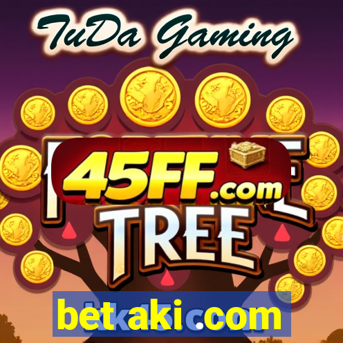 bet aki .com